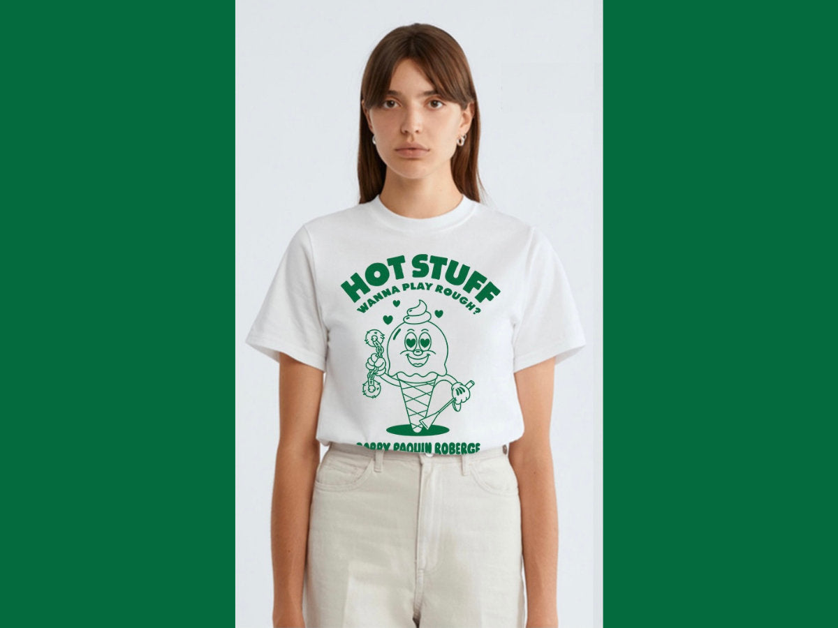 T-Shirt “Hot Stuff (Wanna Play Rough)”